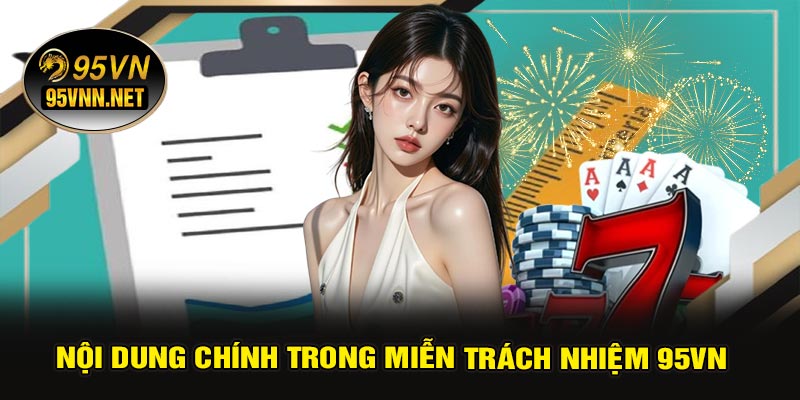 Nội Dung Chính Trong Miễn Trách Nhiệm 95VN